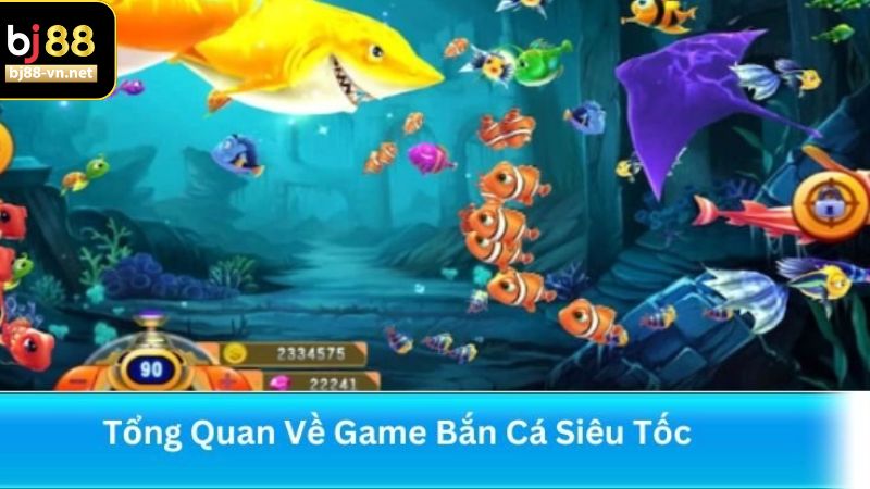 Tổng quan về săn cá siêu tốc cực chất tại BJ88