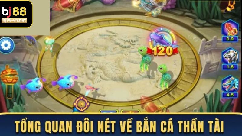 Tổng quan đôi nét về game săn cá thần tài 